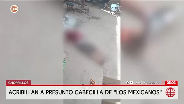 Asesinan a presunto líder de Los Mexicanos en Chorrillos. Foto: América Noticias