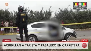 Asesinan a taxista y pasajero a balazos en Cañete. Foto y video: América Noticias