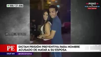 Prisión preventiva para hombre acusado de matar a su esposa. Foto y video: América Noticias