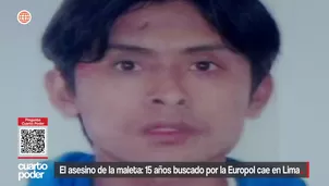 Capturan a Christian Yong Granadino, alias “Chuki”, prófugo por 15 años y buscado por el asesinato de una menor en España. Video: Cuarto Poder