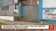 Ataque a balazos contra colegio en el Rímac no dejó heridos