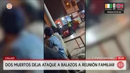 Ataque a balazos en reunión familiar deja dos muertos en Callao