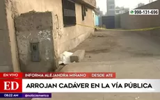 Ate: arrojan cadáver con mensaje amenazante - Noticias de martha-chavez