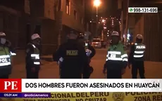 Ate: Dos hombres fueron asesinados en Huaycán - Noticias de asesinatos