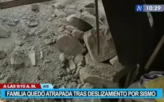 Ate: Familia quedó atrapada tras deslizamiento por sismo magnitud 5.6 registrado en Lima - Noticias de deslizamiento