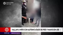 Menor estaba atado en una cochera en Ate.