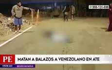 Ate: Matan a balazos a venezolano - Noticias de ate