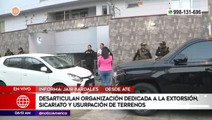 Policía desarticuló organización criminal en Ate. Foto y video: América Noticias