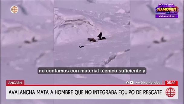 Avalancha en el Huascarán causa la muerte de un hombre en Áncash. Foto: América Noticias Avalancha en el Huascarán causa la muerte de un hombre en Áncash. Foto: América Noticias