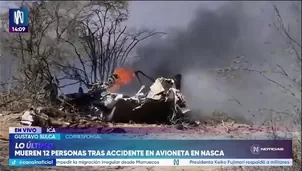 Una avioneta se estrelló este viernes a aproximadamente dos kilómetros del aeródromo de Nasca, en la región Ica, dejando como saldo preliminar 12 personas fallecidas./ Video: Canal N