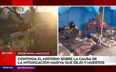 Ayacucho: pobladores duermen en carpas tras intoxicación masiva - Noticias de intoxicacion