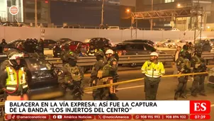 Caen “Los Injertos del Centro” tras violento tiroteo en Vía Expresa en Lima / Video: América Noticias
