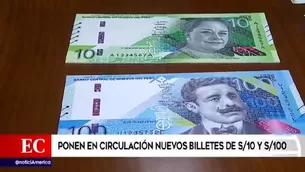 Nuevos billetes de S/10 y S/100.