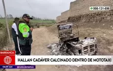 Barranca: Hallan cadáver calcinado dentro de mototaxi - Noticias de cadaver