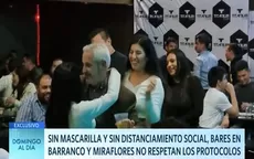 Barranco y Miraflores: Bares no respetan los protocolos a pesar de la pandemia  - Noticias de protocolos