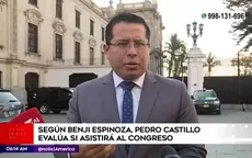 Benji Espinoza señala que "se está evaluando" asistencia de Pedro Castillo a debate de moción de vacancia - Noticias de yoni-vasquez-castillo