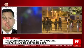 Bloquean avenida Gambetta tras asesinato de chofer por extorsionadores en el Callao. Foto y video: América Noticias