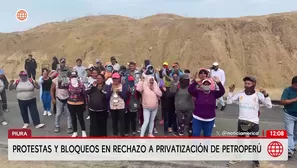 Bloqueos y protestas contra la privatización de Petroperú en Talara. Foto y video: América Noticias