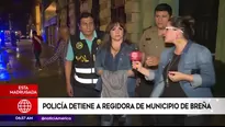 Detienen a regidora de Breña. América Noticias