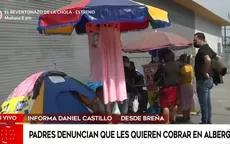Breña: padres denuncian que les quieren cobrar en albergue  - Noticias de albergue