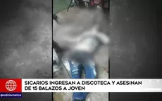 Breña: Sicarios ingresaron a discoteca y asesinan de 15 balazos a joven - Noticias de sicaria