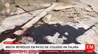 Brota petróleo en colegio de Talara y preocupa a autoridades
