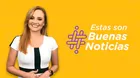 Buenas Noticias con Carla Tello: Inicia tu semana con historias alentadoras