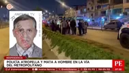 Bus policial atropella y mata a hombre en vía del Metropolitano