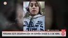 Buscan a peruana desaparecida en España desde el 5 de abril