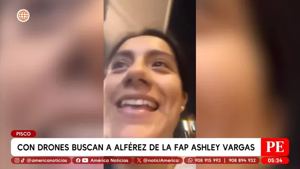 Con drones buscan a alférez de la FAP Ashley Vargas en Pisco. Foto: América Noticias