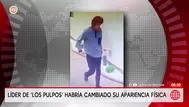 Cabecilla de Los Pulpos habría cambiado su apariencia física