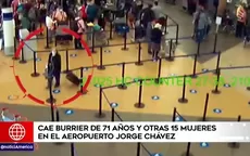 Cae burrier de 71 años y otras 15 mujeres en el aeropuerto Jorge Chávez - Noticias de aeropuerto
