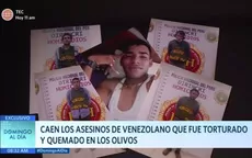 Caen los asesinos de venezolano que fue torturado y quemado en Los Olivos - Noticias de quemada
