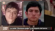 La caída de alias Jhonsson Pulpo y su imperio de terror