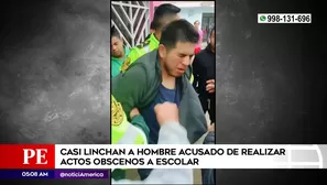 Hombre acusado de realizar actos obscenos a escolar en el Callao. Foto y video: América Noticias