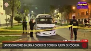 Callao: extorsionadores balean a chofer de combi en cochera