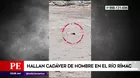 Callao: Hallan cadáver de hombre en el río Rímac