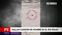 Cadáver en el río Rímac. Foto y video: América Noticias