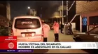 Callao: Sicarios mataron a hombre tras dispararle a quemarropa