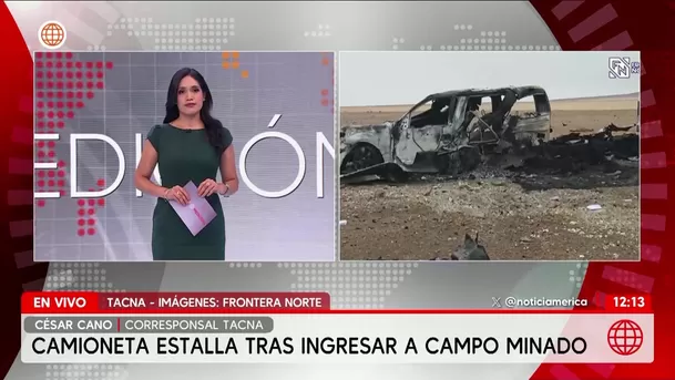 Camioneta estalló tras ingresar a campo minado en frontera Perú y Chile. Foto: América Noticias