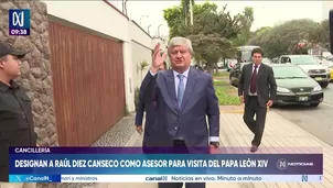 Cancillería nombra a Raúl Diez Canseco asesor de alto nivel por visita del papa León XIV. Foto y video: Canal N