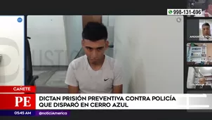 Prisión preventiva para policía que disparó en Cañete. Foto y video: América Noticias