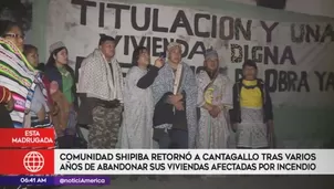 Comunidad nativa retornó a Cantagallo.