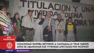 Comunidad nativa retornó a Cantagallo.