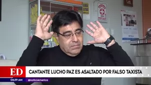 Asaltan a cantante Lucho Paz.