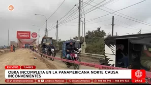 Caos en Tumbes por obra inconclusa en la Panamericana Norte. Foto y video: América Noticias
