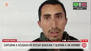 Capturan a acusado de rociar gasolina y quemar a un hombre
