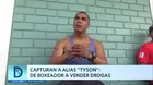 Capturan a alias Tyson: De boxeador a vender drogas