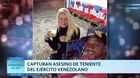 Capturan a asesino de mujer teniente del Ejército venezolano