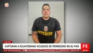 Capturan a ecuatoriano acusado de feminicidio en su país